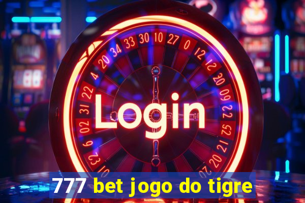 777 bet jogo do tigre